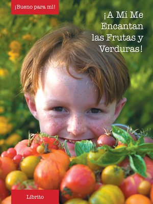 cover image of ¡A Mí Me Encantan las Frutas y Verduras!
